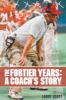 Go to record The Fortier years : a coach's story