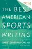 Go to record The best American sports writing 2014