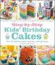 Go to record Step-by-step kids' birthday cakes : over 50 fabulous cakes...