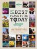 Go to record The best place to be today : 365 things to do & the perfec...