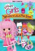 Go to record Lalaloopsy girls. Welcome to L.A.L.A. prep school
