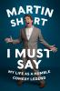 Go to record I must say : my life as a humble comedy legend