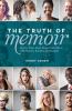 Go to record The truth of memoir : how to write about yourself and othe...