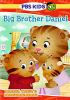 Go to record Daniel Tiger's Neighborhood. Big brother Daniel