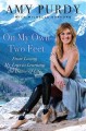 Go to record On my own two feet : from losing my legs to learning the d...