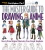 Go to record The master guide to drawing anime : how to draw original c...