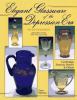 Go to record Elegant glassware of the Depression era : an identificatio...