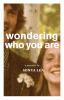 Go to record Wondering who you are : a memoir