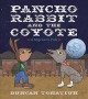 Go to record Pancho Rabbit and the coyote : a migrant's tale