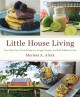 Go to record Little House living : the make-your-own guide to a frugal,...