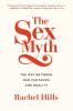 Go to record The sex myth : the gap between our fantasies and reality