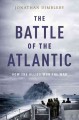 Go to record The Battle of the Atlantic : how the Allies won the war