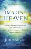 Go to record Imagine heaven : near-death experiences, God's promises, a...