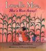 Go to record Louella Mae, she's run away!