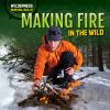 Go to record Making fire in the wild