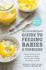 Go to record The pediatrician's guide to feeding babies and toddlers : ...