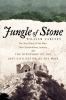 Go to record Jungle of stone : the true story of two men, their extraor...