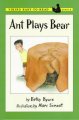 Go to record Ant plays bear