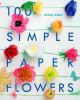 Go to record 100 simple paper flowers