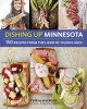 Go to record Dishing Up Minnesota : 150 Recipes from the Land of 10,000...