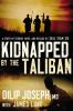 Go to record Kidnapped by the Taliban : a story of terror, hope, and re...