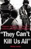 Go to record They can't kill us all : Ferguson, Baltimore, and a new er...