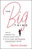 Go to record The big thing : how to complete your creative project even...