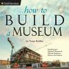 Go to record How to build a museum : Smithsonian's National Museum of A...