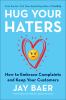 Go to record Hug your haters : how to embrace complaints and keep your ...