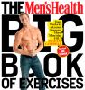 Go to record The Men'sHealth big book of exercises : four weeks to a le...