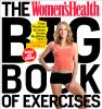 Go to record The Women'sHealth big book of exercises : four weeks to a ...