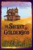 Go to record The secret of Goldenrod