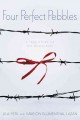 Go to record Four perfect pebbles : a true story of the Holocaust