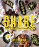 Go to record Share : delicious and surprising recipes to pass around yo...