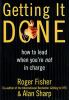 Go to record Getting it done : how to lead when you're not in charge