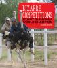Go to record Bizarre competitions : 101 ways to become a world champion