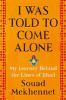 Go to record I was told to come alone : my journey behind the lines of ...