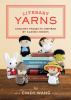 Go to record Literary yarns : crochet projects inspired by classic books