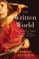 Go to record The written world : the power of stories to shape people, ...