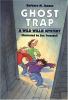 Go to record Ghost trap : a Wild Willie mystery