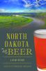 Go to record North Dakota beer : a heady history