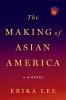 Go to record The making of Asian America : a history