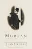 Go to record Morgan : American financier