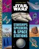 Go to record Star Wars : starships, speeders & space stations
