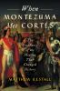 Go to record When Montezuma met Cortés : the true story of the meeting ...