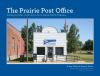 Go to record The prairie post office : enlarging the common life in rur...
