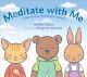 Go to record Meditate with me : a step-by-step mindfulness journey