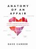 Go to record Anatomy of an affair : how affairs, attractions, and addic...