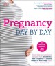 Go to record Pregnancy day by day : count down your pregnancy day by da...