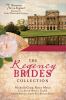 Go to record The Regency Brides Collection : seven romances set in Engl...